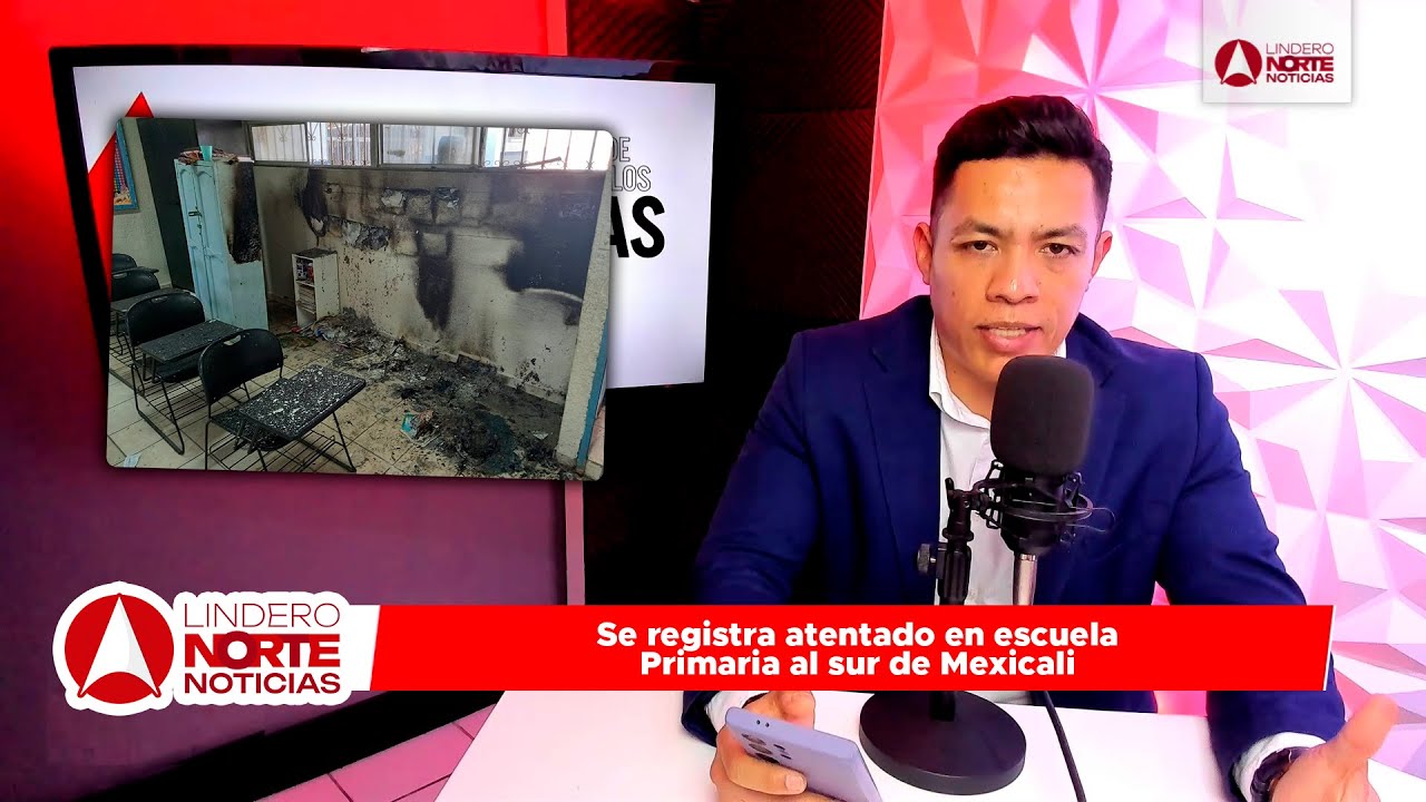 Se registra atentado en escuela Primaria al sur de Mexicali | La Era de los Heras