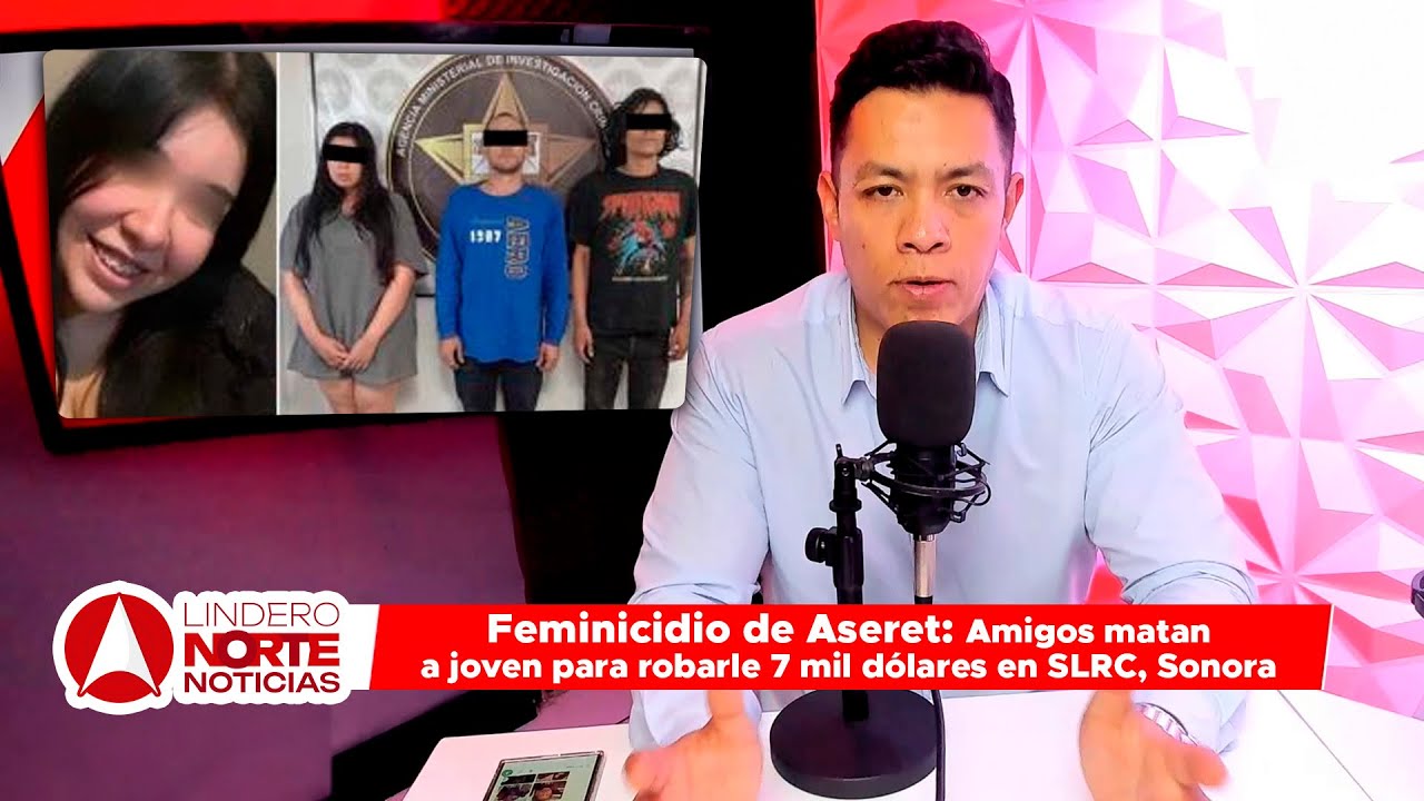 F3minicidio de Aseret: Amigos m4tan a joven para robarle 7 mil dólares en San Luis Rio Colorado (video)