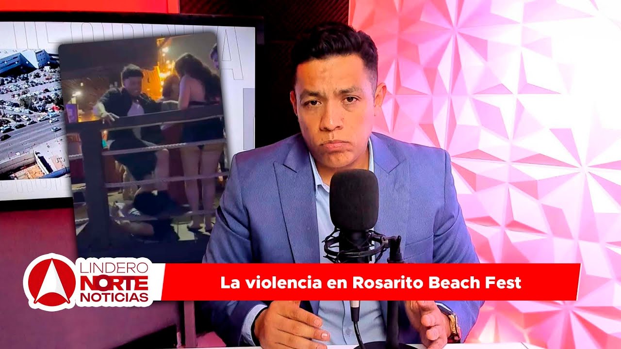 La violencia en Rosarito Beach Fest
