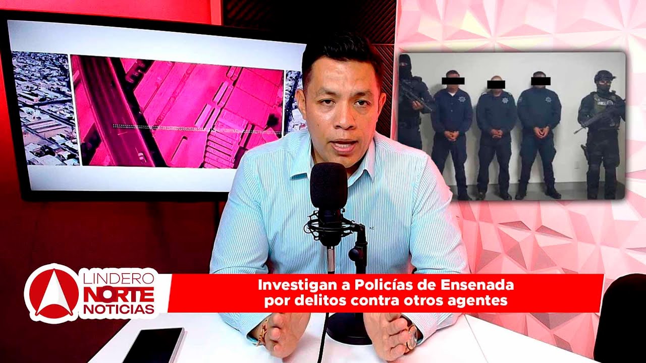 Investigan a Policías de Ensenada por delitos contra otros agentes (video)