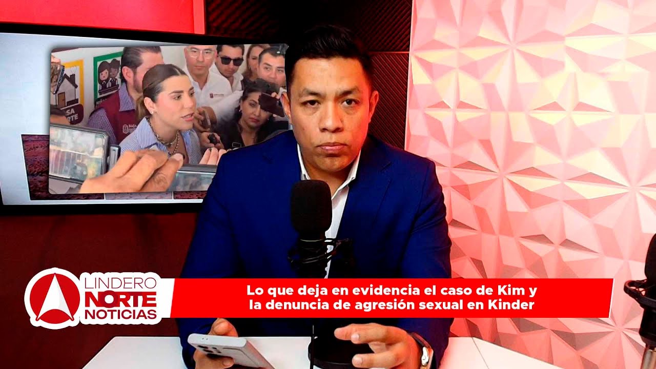 Lo que deja en evidencia el caso de Kim y la denuncia de agresión sexual en Kinder | Lindero Norte
