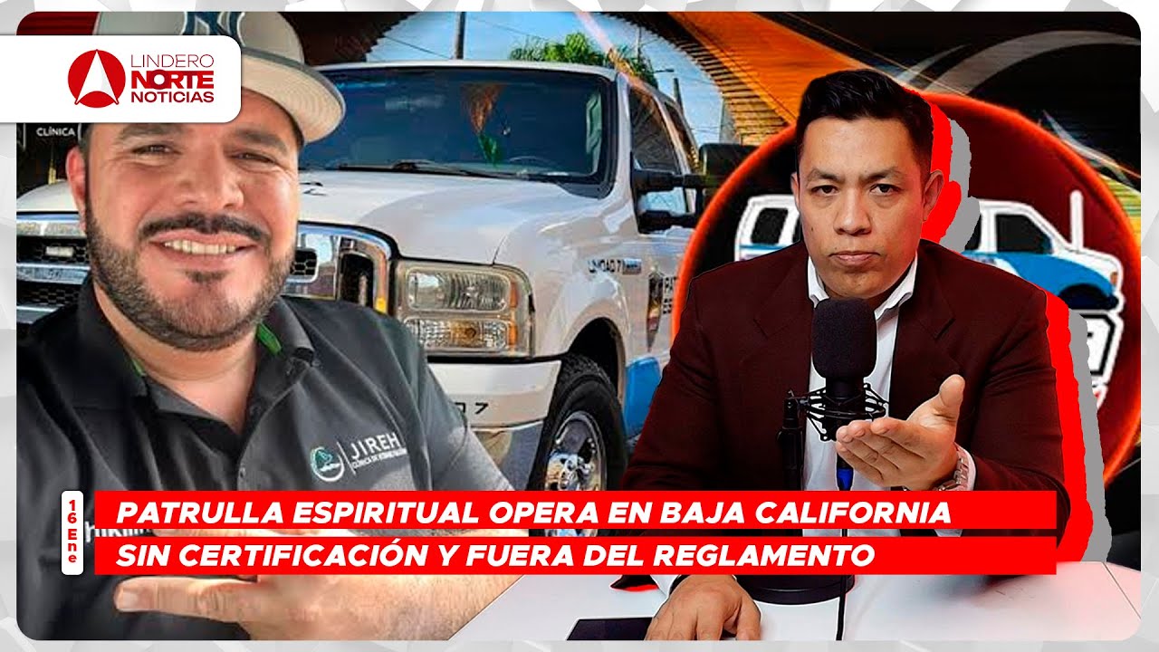Patrulla Espiritual opera en BC sin certificación y fuera del reglamento (video)