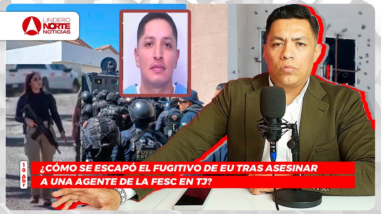 ¿Cómo se escapó el fugitivo de EU tras asesinar a una agente de la FESC en TJ? (video)
