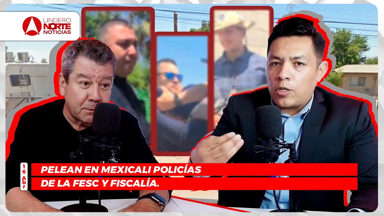 Pelean en Mexicali policías de la FESC y Fiscalía (video)