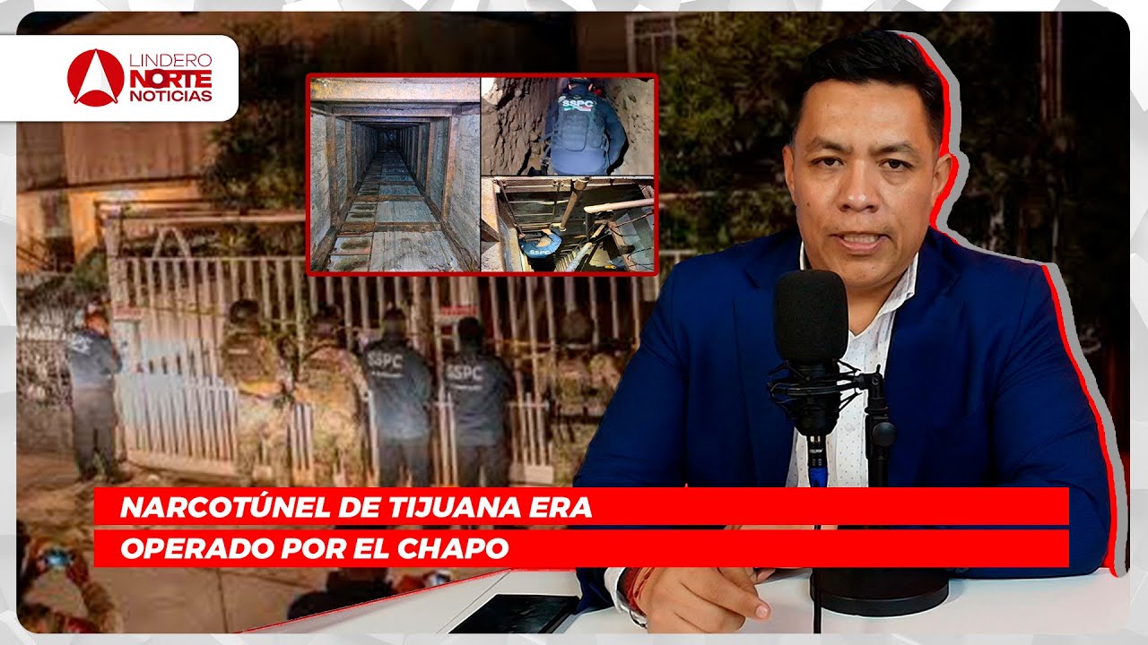 Narco túnel de Tijuana era operado por El Chapo; Cruzaba por debajo del SAT y cuartel de la GN