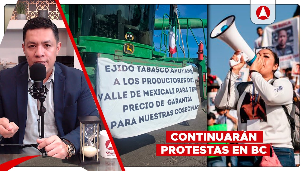 Reportan 8 desaparecidos diarios en BC / Agricultores bloquean carretera (video)