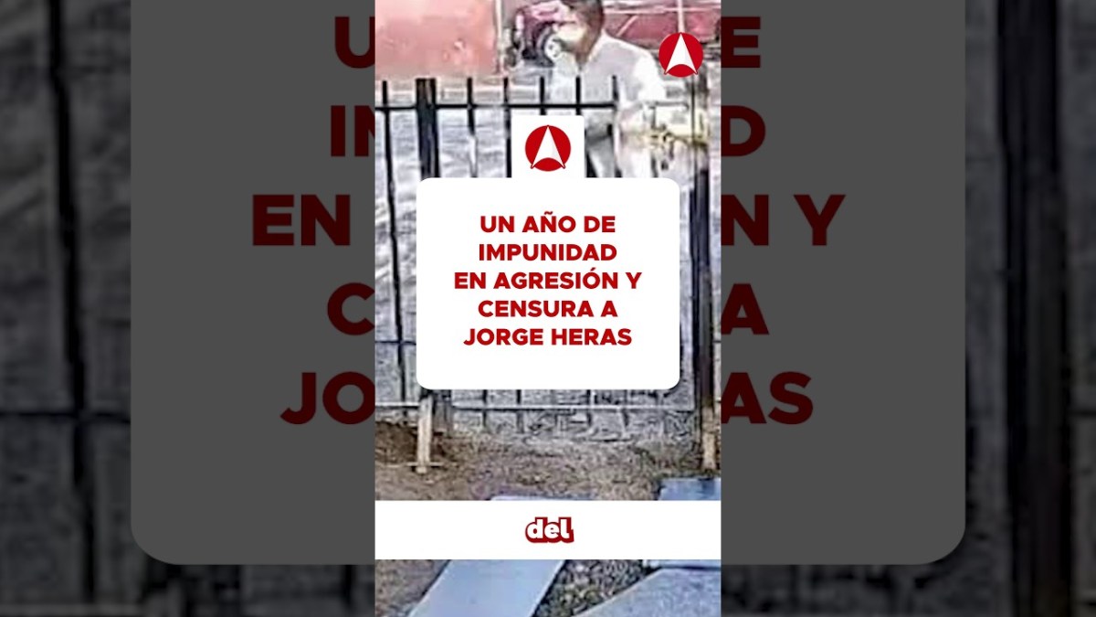 Un año de impunidad en agresión y censura a Jorge Heras; libre el autor intelectual (video)