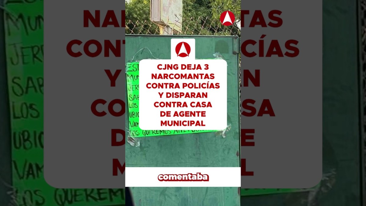 CJNG deja 3 narcomantas contra policías y disparan contra casa de agente municipal (video)