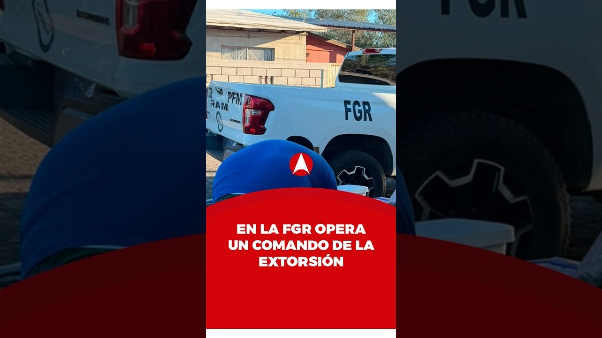 EN LA FGR OPERA UN COMANDO DE LA EXTORSIÓN (video)