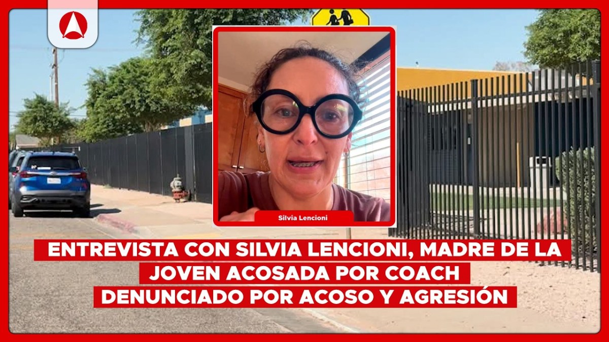 Entrevista con Silvia Lencioni, madre de la joven acosada por coach denunciado por acoso y agresión (video)